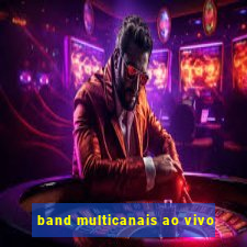 band multicanais ao vivo